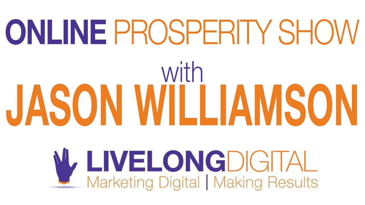 Online Prosperity Show with Jason Williamson